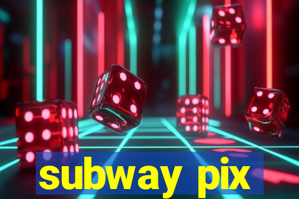 subway pix